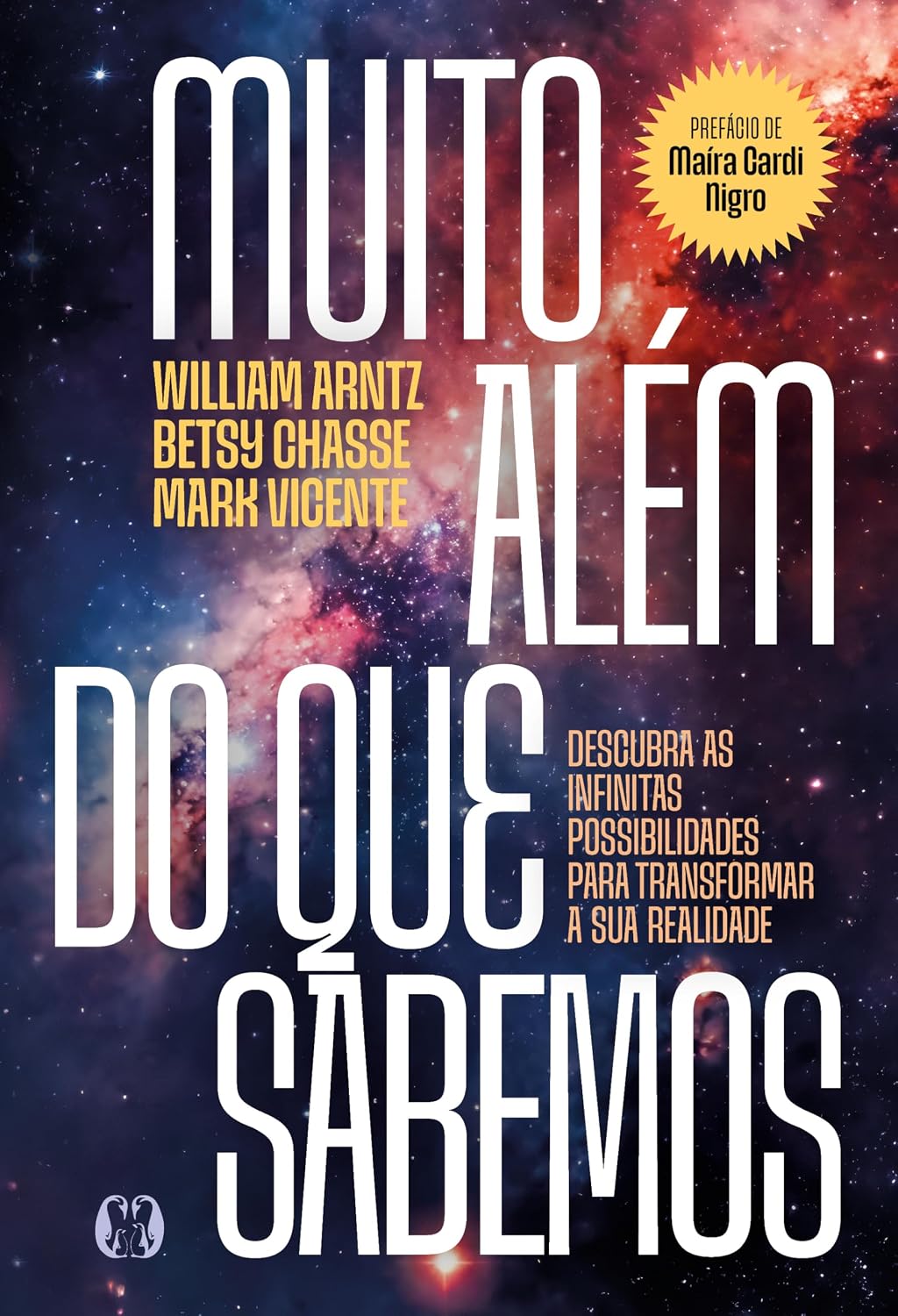 Muito Além do que Sabemos: Descubra as infinitas possibilidades para transformar a sua realidade