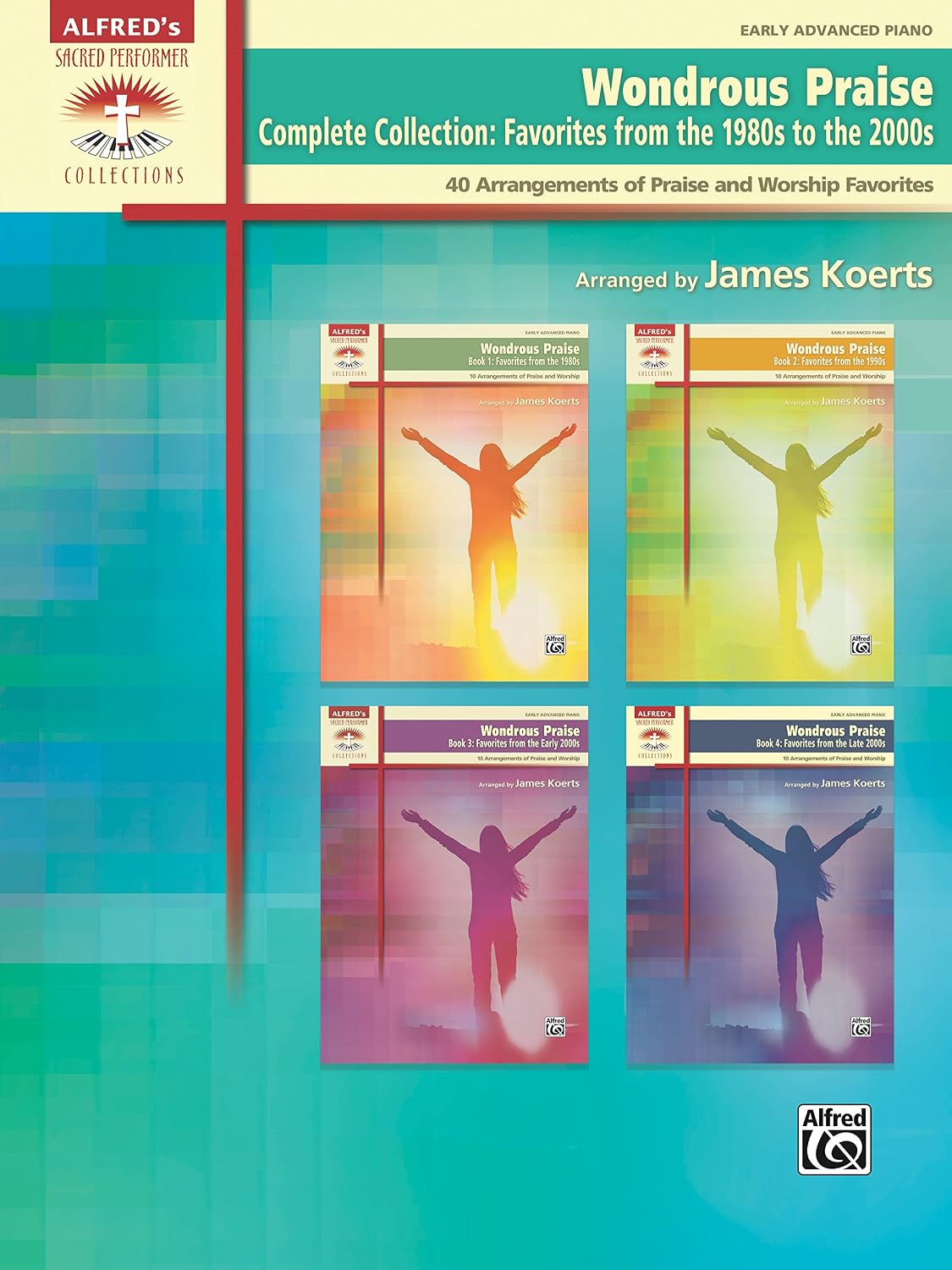 Wondrous Praise, Complete Collection - Favorites from the 1980s to the 2000s: 40 Early Advanced Piano Arrangements of Praise and Worship Favorites (Sacred Performer Collections) (English Edition) baixar o livro de graça