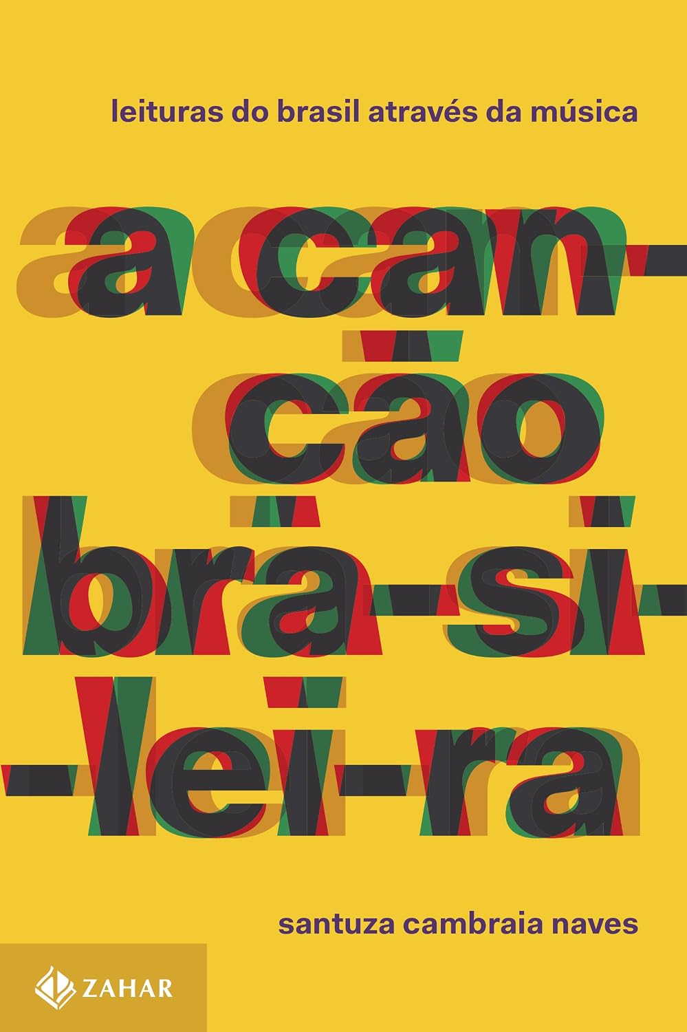 A canção brasileira: Leituras do Brasil através da música baixar livro de graça