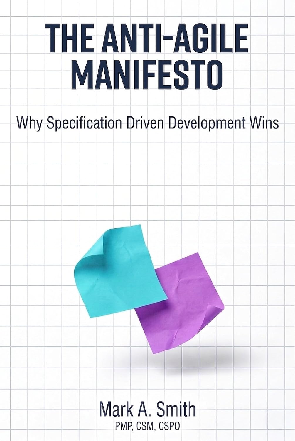 The Anti-Agile Manifesto: Why Specification Driven Development Wins (The Agentic AI Enterprise Series Book 2) (English Edition) baixar livro de graça