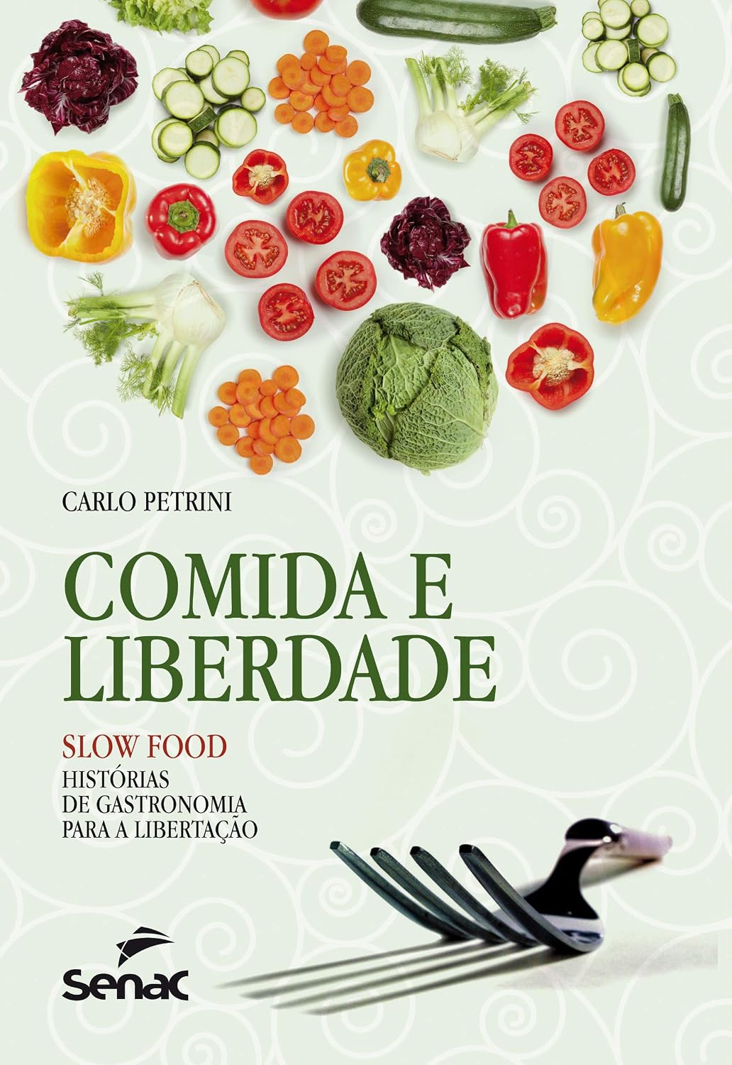 Comida e liberdade - Slow food: Histórias de gastronomia para libertação baixar livro de graça