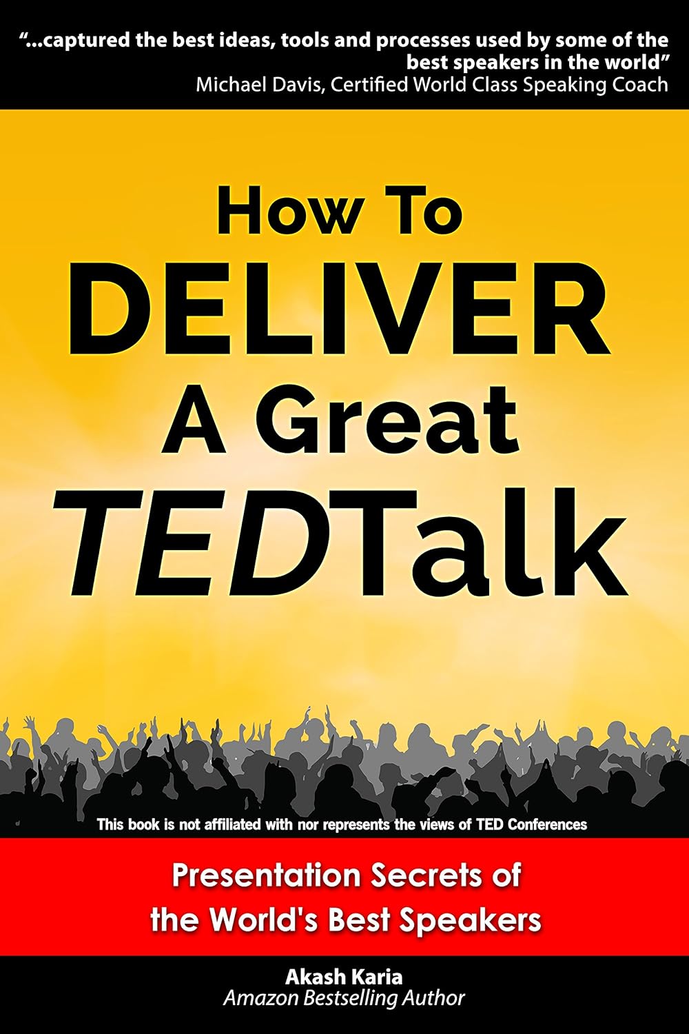 ler totalmente How to Deliver a Great TED Talk: Presentation Secrets of the World's Best Speakers (How to Give a TED Talk Book 1) (English Edition)