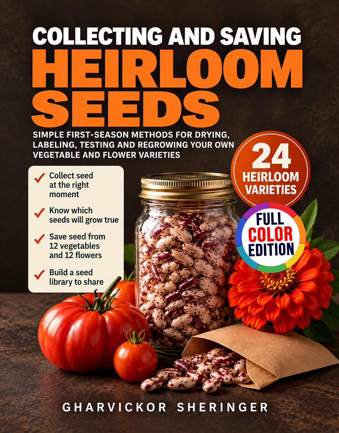 Collecting And Saving Heirloom Seeds: Simple First-Season Methods for Drying, Labeling, Testing and Regrowing Your Own Vegetable and Flower Varieties (English Edition) baixar o livro de graça