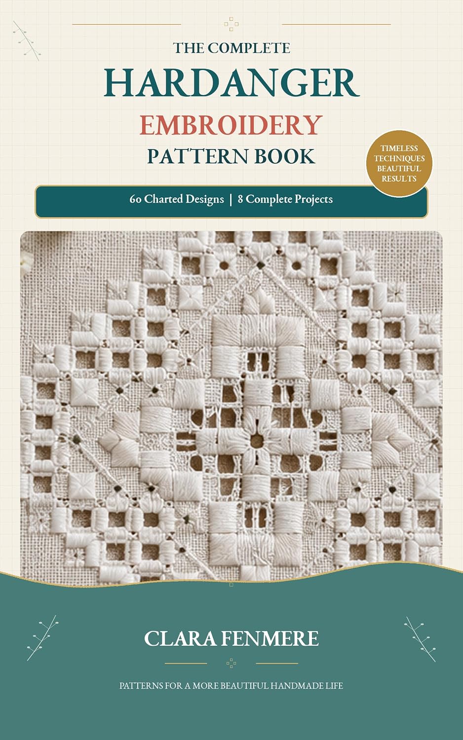 capítulo por capítulo baixar The Complete Hardanger Embroidery Pattern Book: 60 Charted Designs | 8 Complete Projects (English Edition)