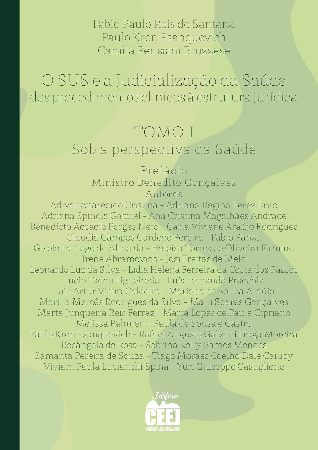 O SUS e a Judicialização da Saúde: Tomo I - sob a perspectiva da Saúde baixar o livro de graça