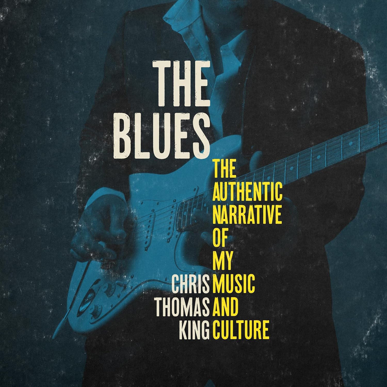 The Blues: The Authentic Narrative of My Music and Culture