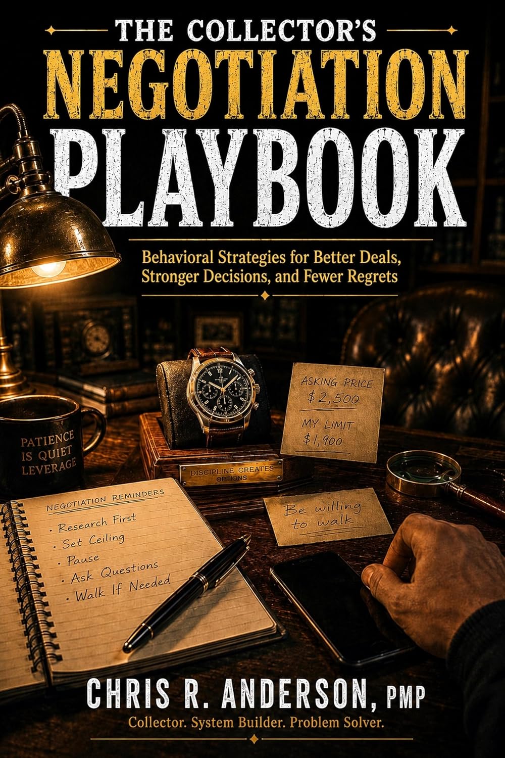The Collector’s Negotiation Playbook: How to Stay in Control, Defeat Urgency Pressure, and Stop Overpaying for the Things You Want. (Collector Skills Series) (English Edition) baixar livro de graça