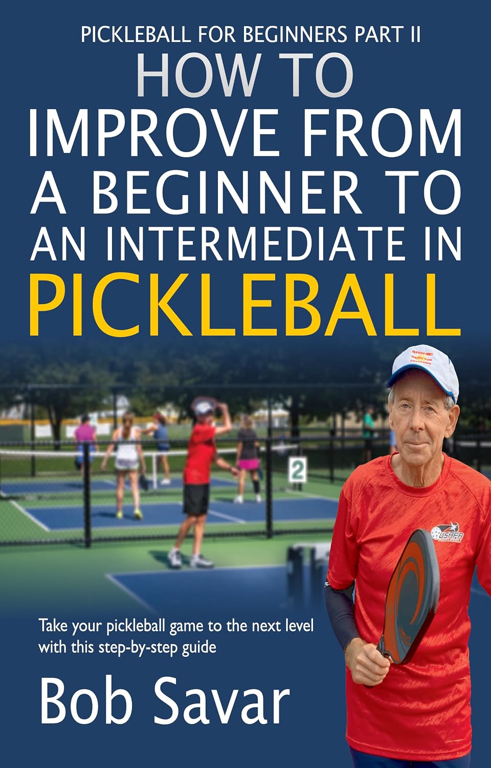ler totalmente How to Improve from a Beginner to an Intermediate in Pickleball: Unlocking the Secrets to Mastering Pickleball: A Step-by-Step Guide from Beginner to Intermediate (English Edition)