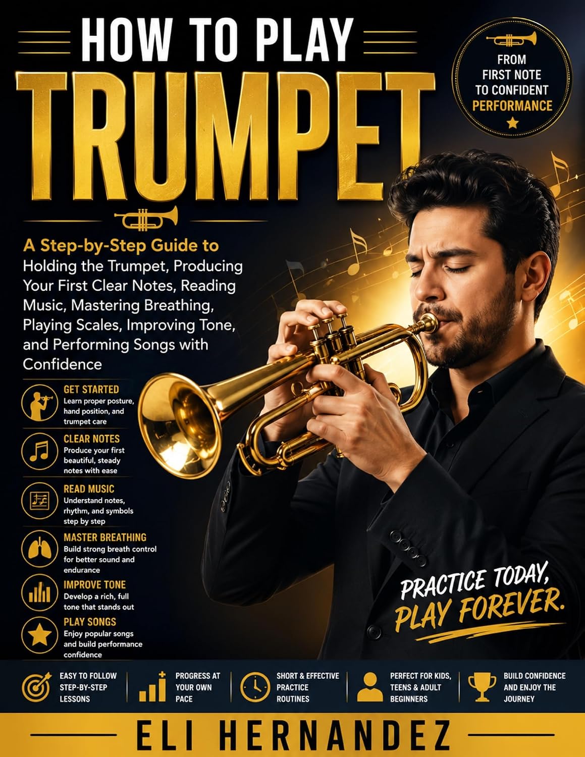 capítulo por capítulo baixar HOW TO PLAY TRUMPET: A Step-by-Step Guide to Holding the Trumpet, Producing Your First Clear Notes, Reading Music, Mastering Breathing, Playing Scales,... Songs with Confid (English Edition)