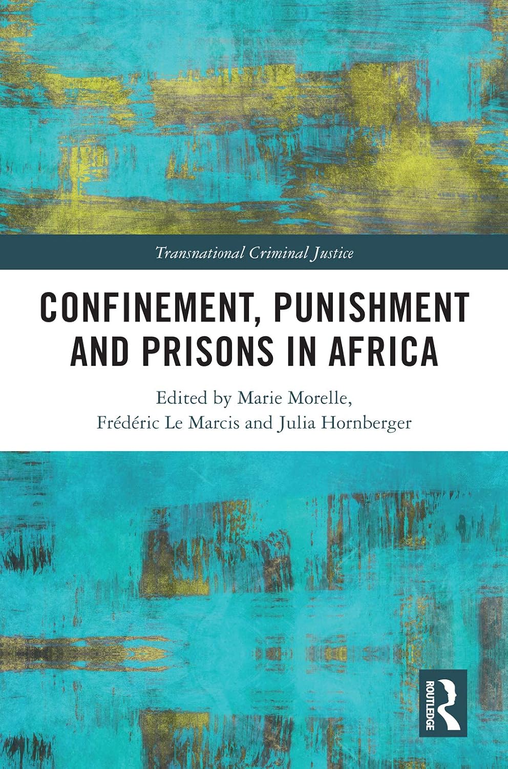 Confinement, Punishment and Prisons in Africa (Transnational Criminal Justice) (English Edition) baixar livro de graça