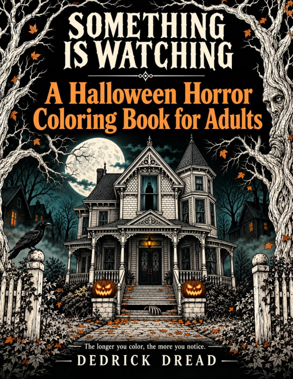 Something Is Watching: A Halloween Horror Coloring Book for Adults (The Dreadful Details Coloring Collection) baixar livro de graça