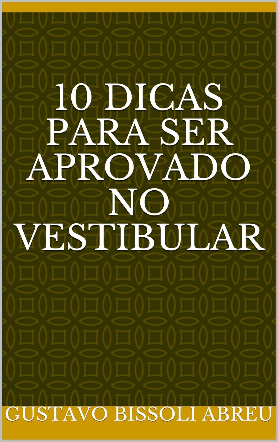 10 DICAS PARA SER APROVADO NO VESTIBULAR baixar livro de graça