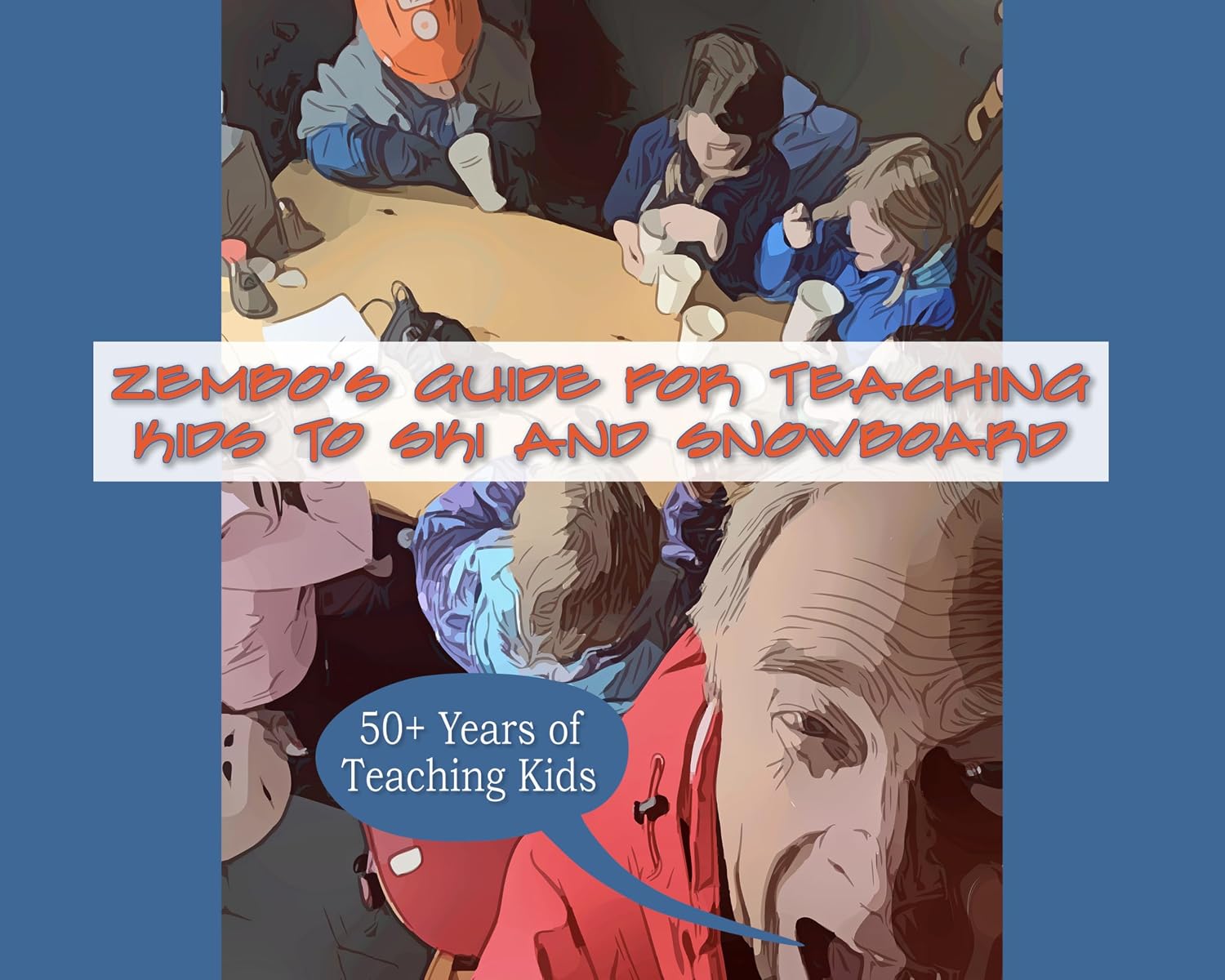 Zembo's Guide for Teaching Kids to Ski and Snowboard: 50+ Years of Teaching Kids (English Edition) baixar livro de graça