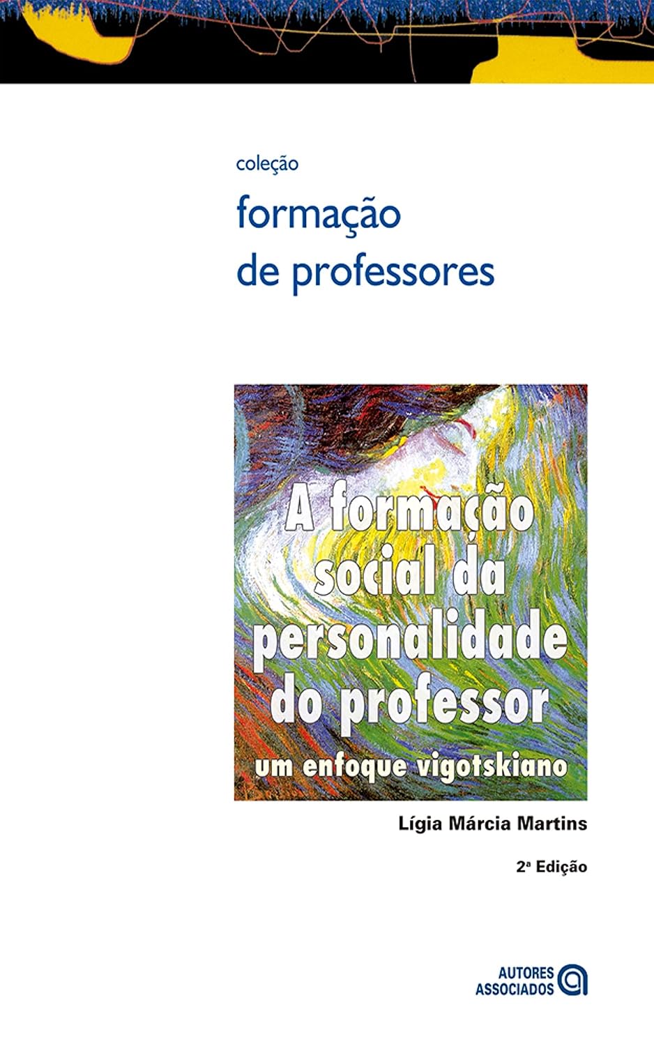 ler totalmente A formação social da personalidade do professor: um enfoque vigotskiano (Formação de professores)