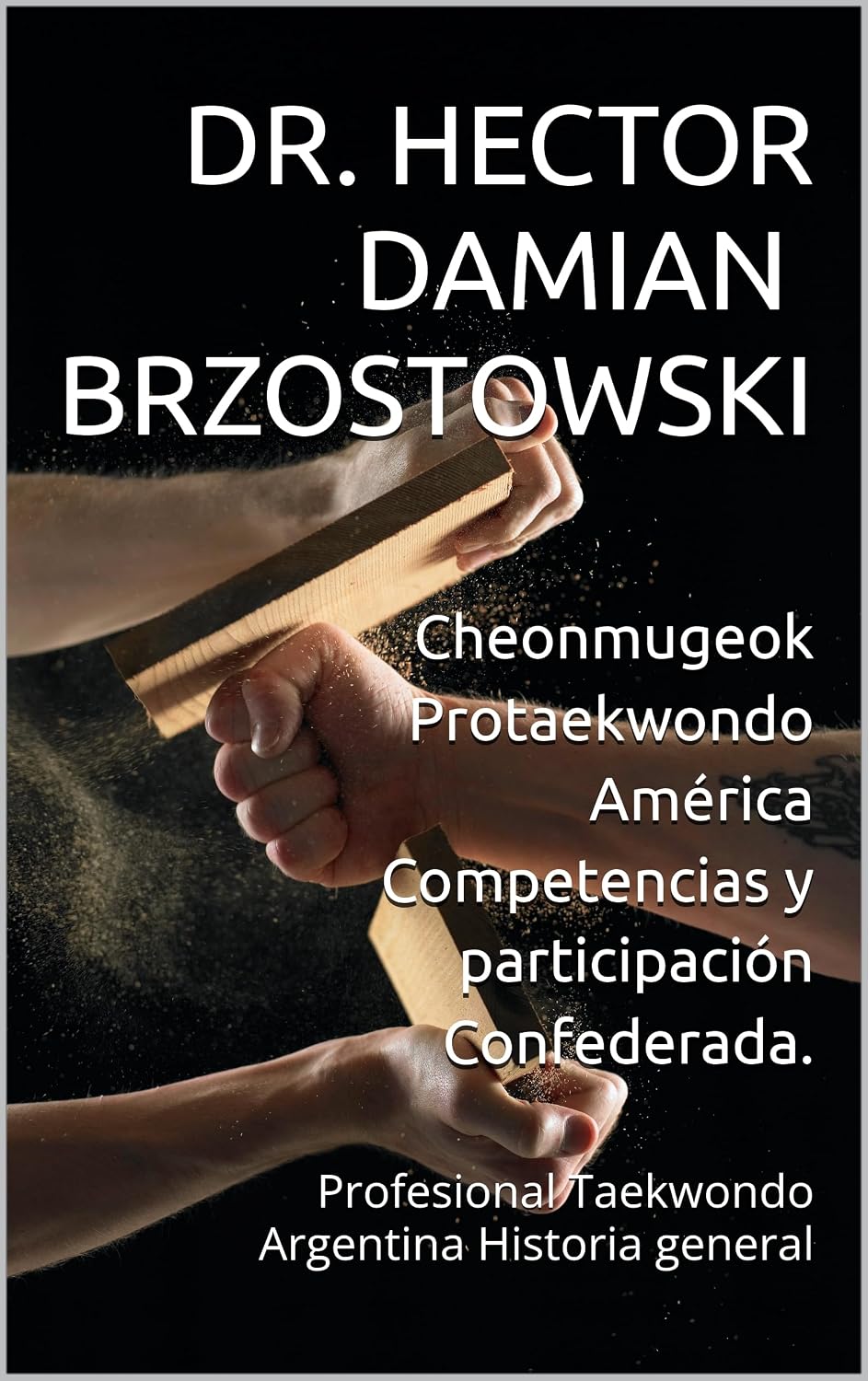 ler totalmente Cheonmugeok Protaekwondo América Competencias y participación Confederada.: Profesional Taekwondo Argentina Historia general (Spanish Edition)