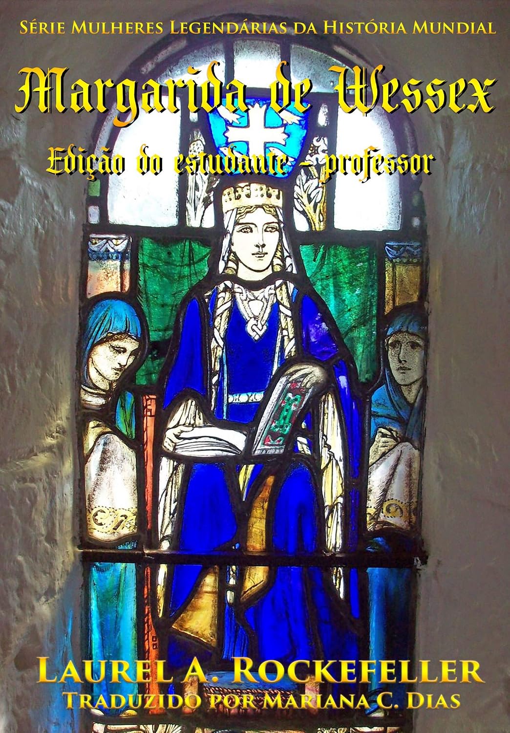 Margarida de Wessex: Edição do estudante-professor (Mulheres Legendárias da História — Livros de Estudo)