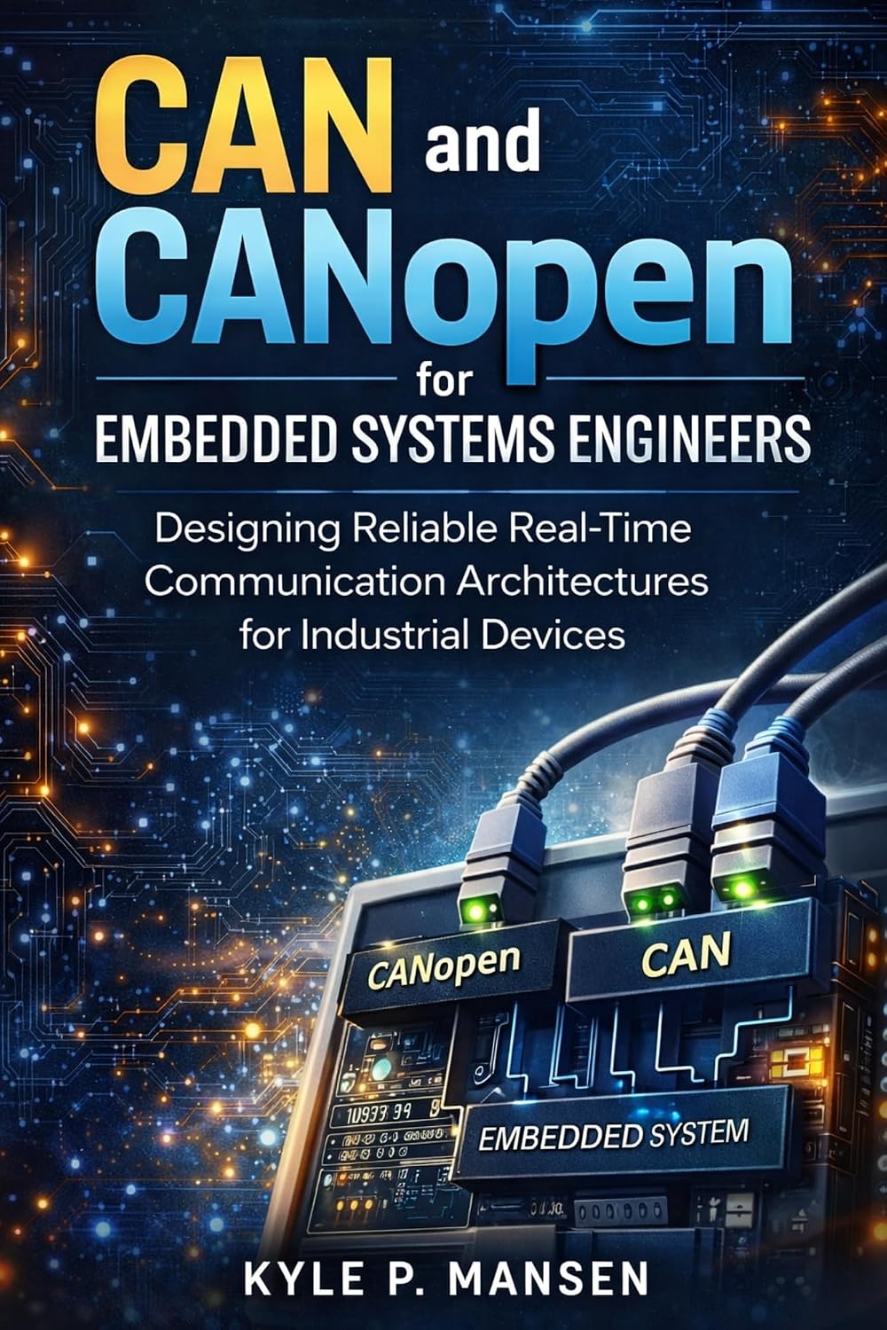 ler totalmente CAN and CANopen for Embedded Systems Engineers: Designing Reliable Real-Time Communication Architectures for Industrial Devices (English Edition)