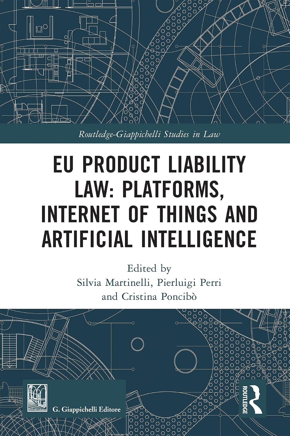 EU Product Liability Law: Platforms, Internet of Things and Artificial Intelligence (Routledge-Giappichelli Studies in Law) (English Edition) baixar livro de graça