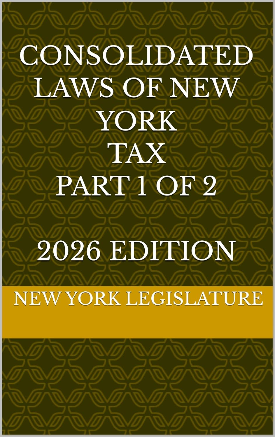 CONSOLIDATED LAWS OF NEW YORK TAX PART 1 OF 2 2026 EDITION (English Edition) baixar o livro de graça