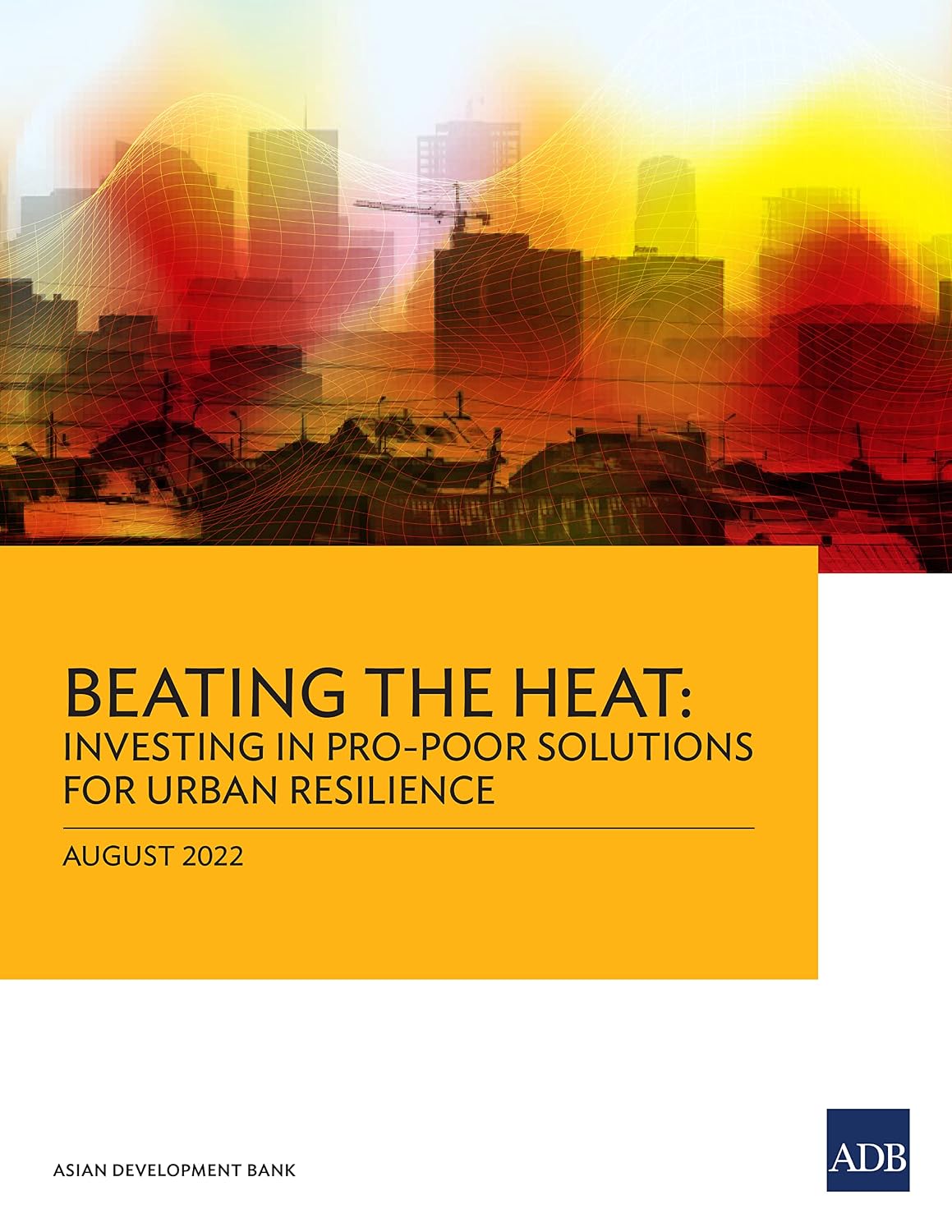 ler totalmente Beating the Heat: Investing in Pro-Poor Solutions for Urban Resilience (English Edition)