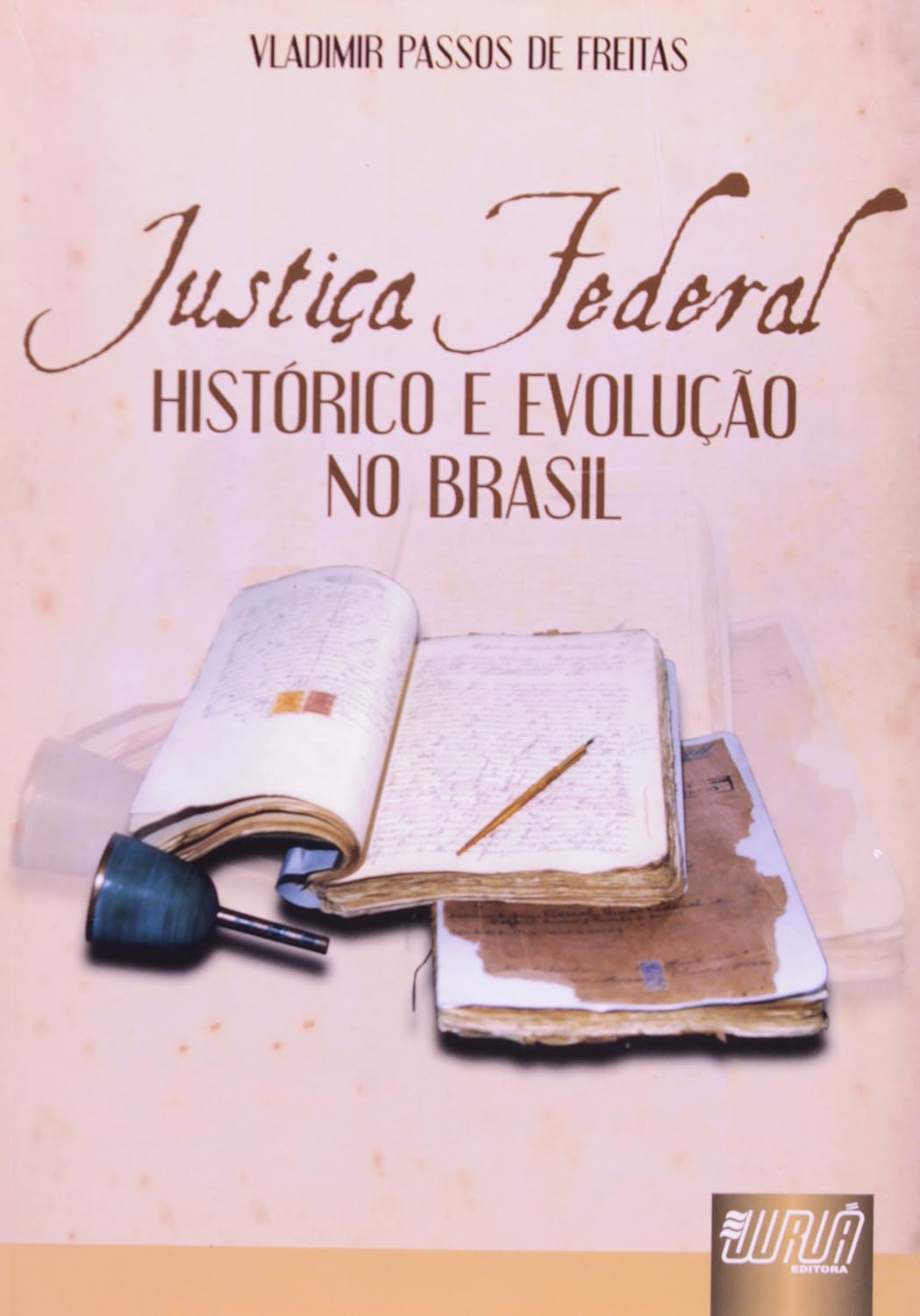 ler totalmente Justiça Federal - Histórico e Evolução no Brasil