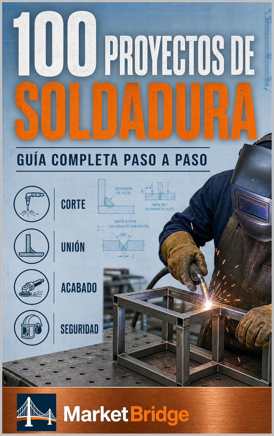 ler totalmente 100 Proyectos de Soldadura: Guía Completa Paso a Paso (Spanish Edition)