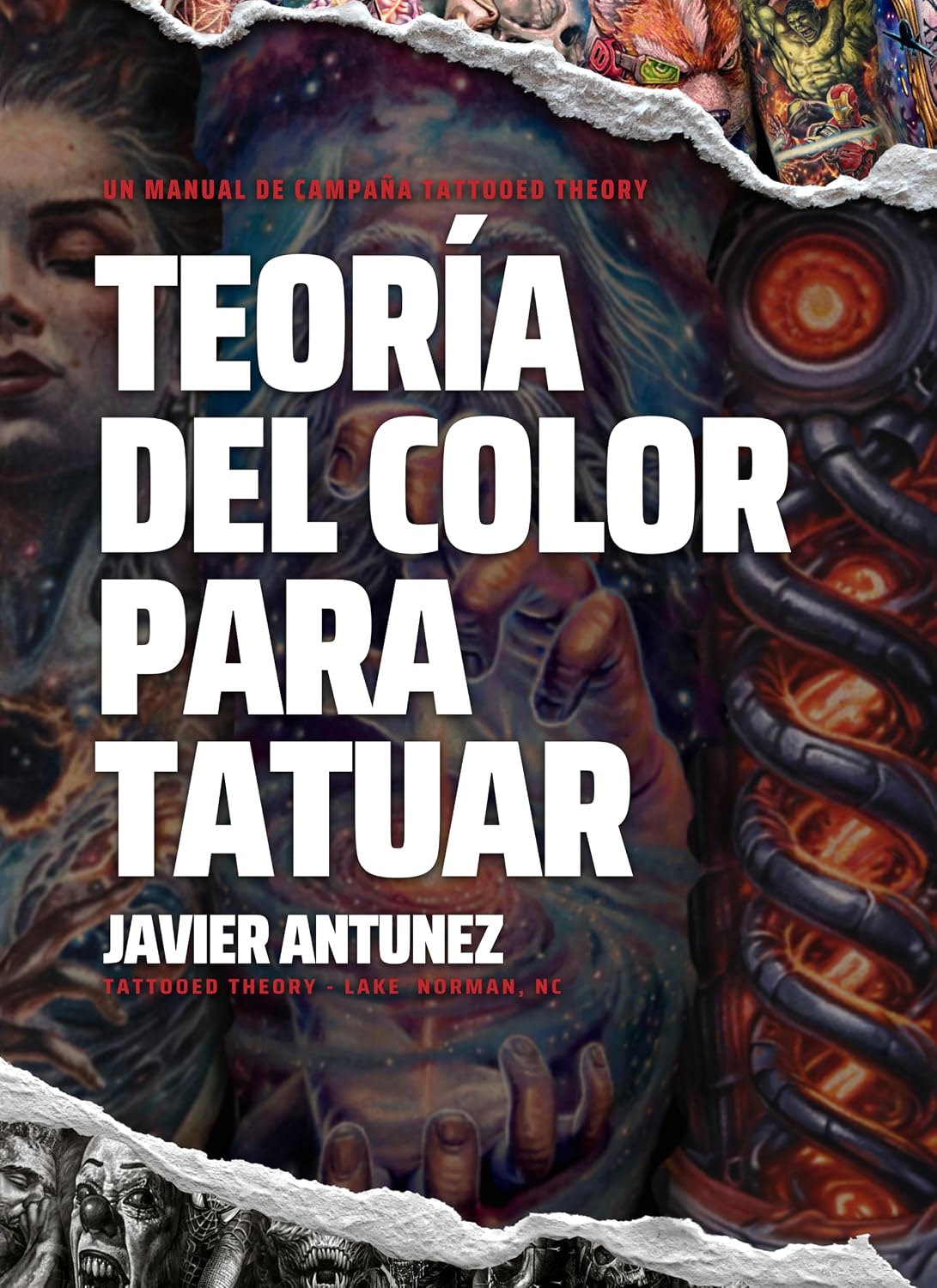 Teoría del Color para Tatuar: Un Manual de Campaña Tattooed Theory (Tattooed Theory Field Manuals) (Spanish Edition) baixar o livro de graça