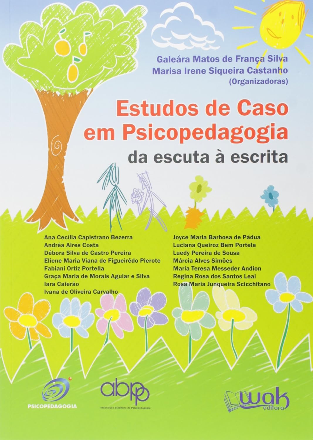 Estudos de Caso em Psicopedagogia. Da Escuta à Escrita