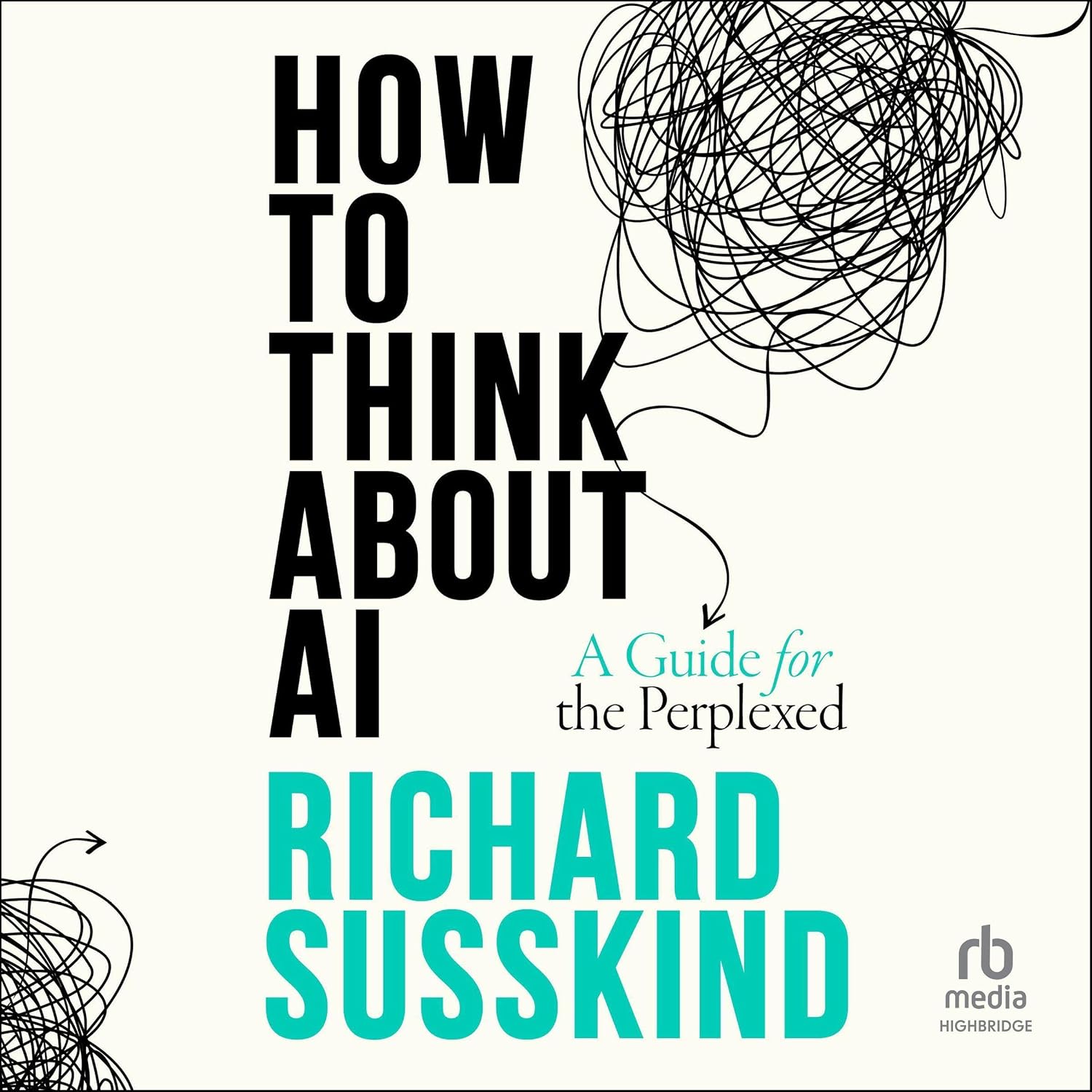 How to Think About AI: A Guide for the Perplexed
