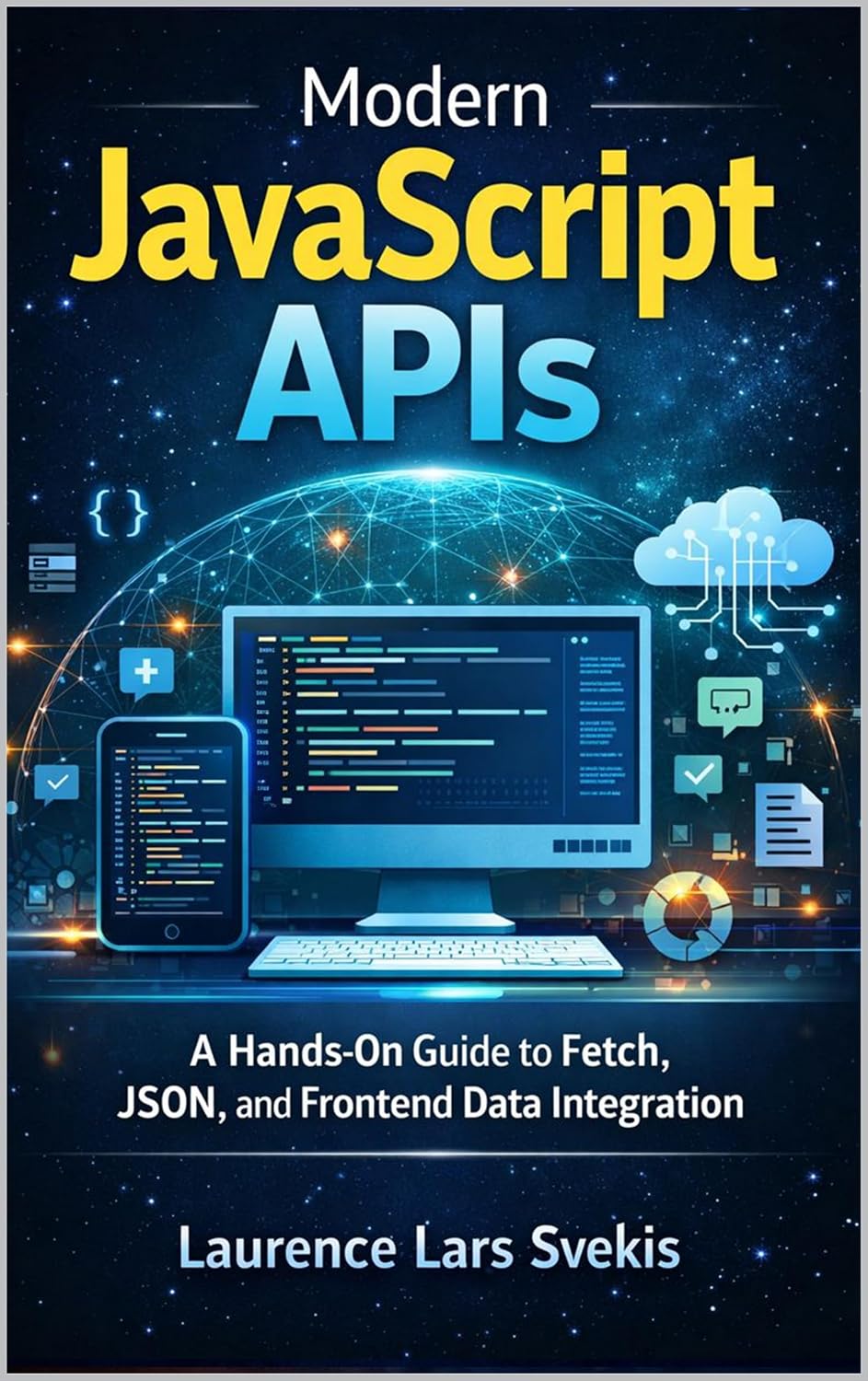 ler totalmente Modern JavaScript APIs: A Hands-On Guide to Fetch, JSON, and Frontend Data Integration (English Edition)