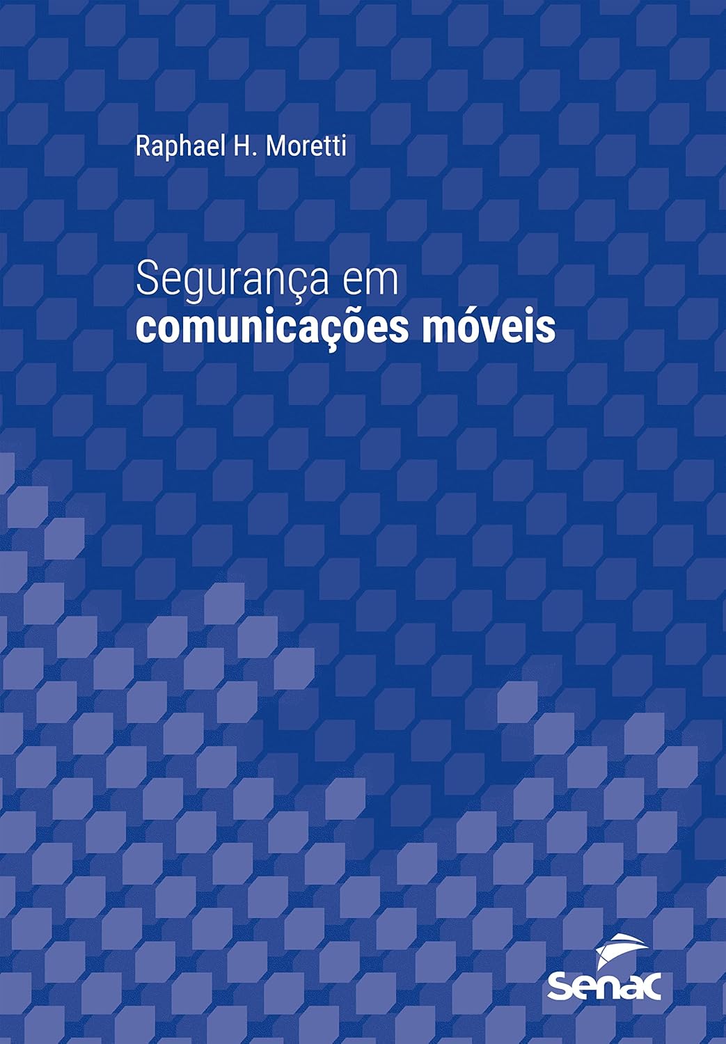 Segurança em comunicações móveis (Série Universitária)