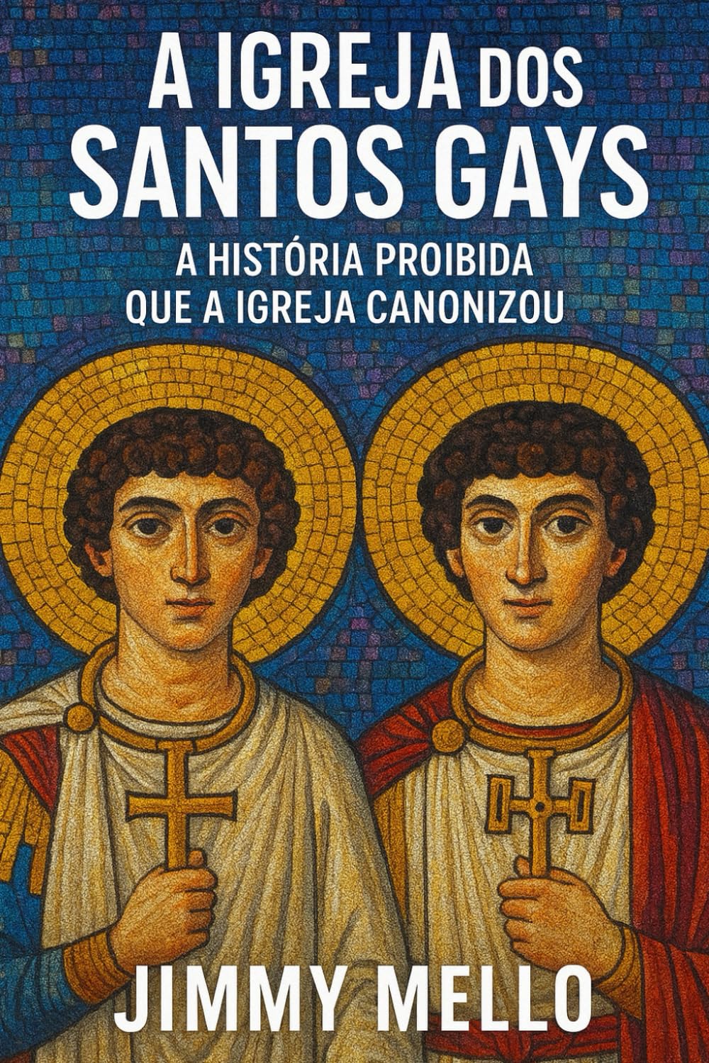 capítulo por capítulo baixar A Igreja dos Santos Gays: A História Proibida que a Igreja Canonizou (Portuguese Edition)