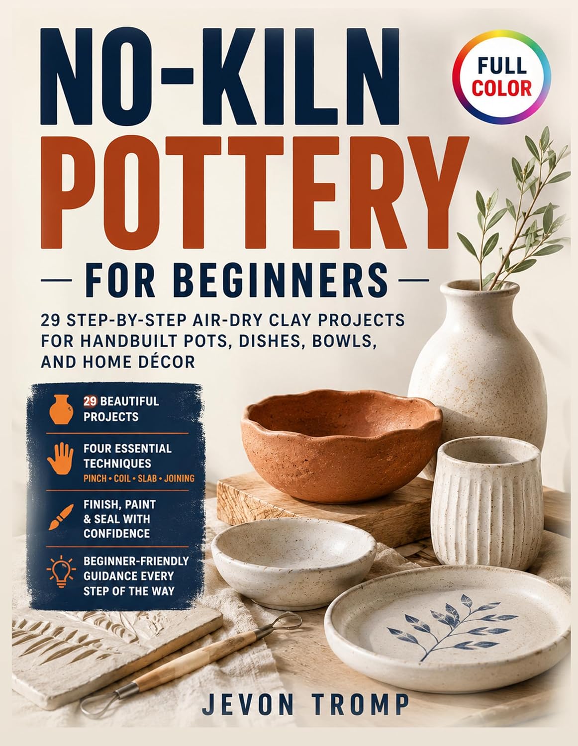 No-Kiln Pottery for Beginners: 29 Step-by-Step Air-Dry Clay Projects for Handbuilt Pots, Dishes, Bowls, and Home Décor (English Edition) baixar livro de graça