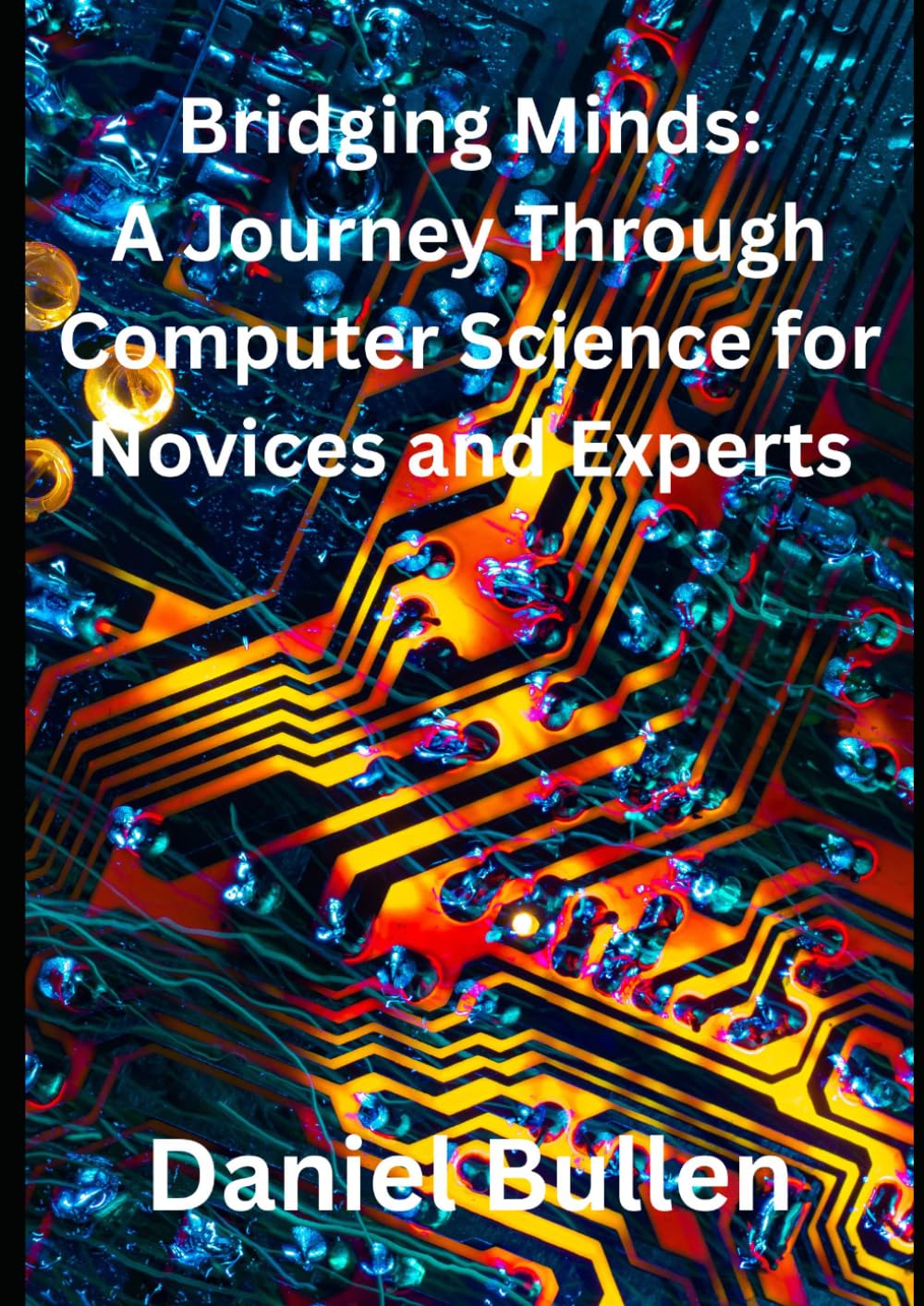 Bridging Minds: A Journey Through Computer Science for Novices and Experts baixar o livro de graça