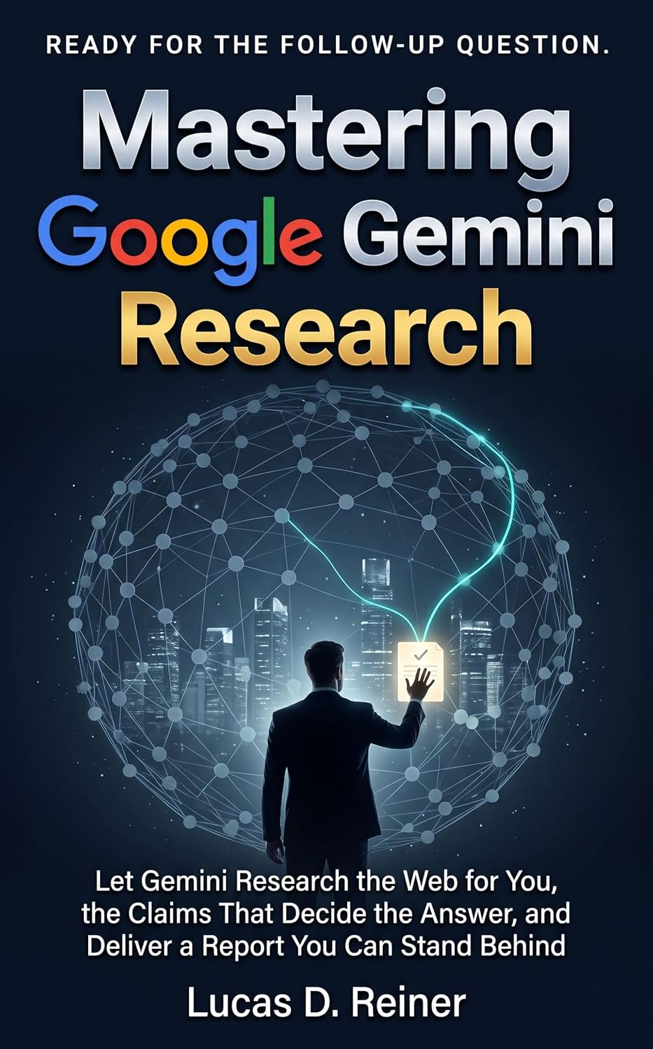 ler totalmente Mastering Google Gemini Research: Let Gemini Research the Web for You, Check the Claims That Decide the Answer, and Deliver a Report You Can Stand Behind... Mastery Series Book 11) (English Edition)