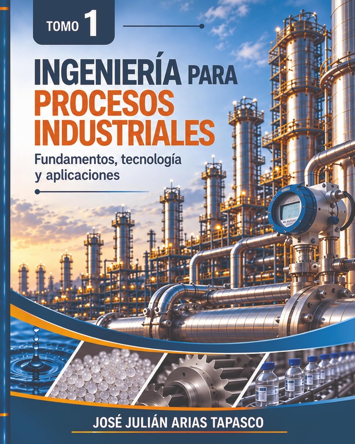 Ingeniería para Procesos Industriales: Fundamentos, tecnología y aplicaciones (Spanish Edition) baixar o livro de graça