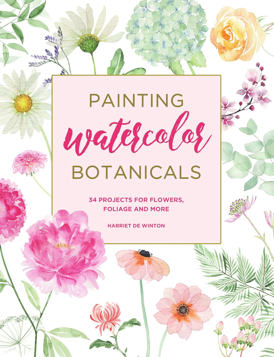 Painting Watercolor Botanicals: 34 Projects for Flowers, Foliage and More baixar o livro de graça