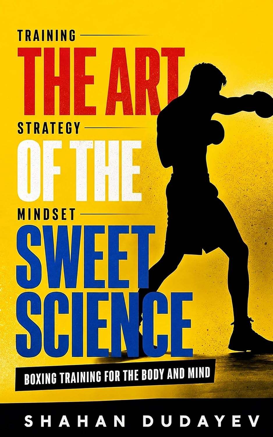 capítulo por capítulo baixar The Art of the Sweet Science: Boxing Training for the Body and Mind (English Edition)