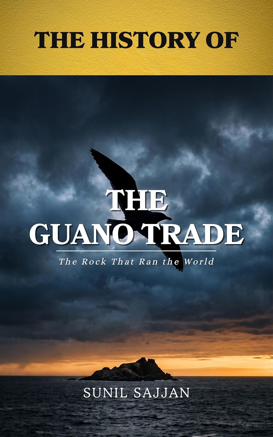 ler totalmente The History of the Guano Trade: The Rock That Ran the World (The History of... Book 11) (English Edition)