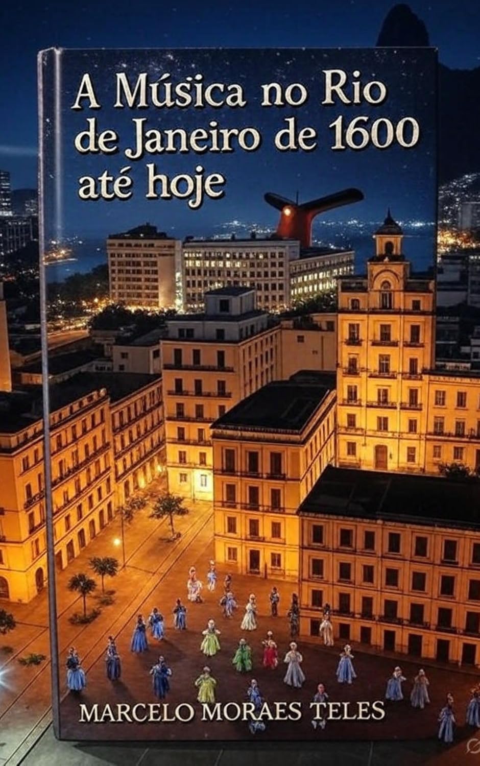 ler totalmente A MÚSICA NO RIO DE JANEIRO DE 1600 ATÉ HOJE