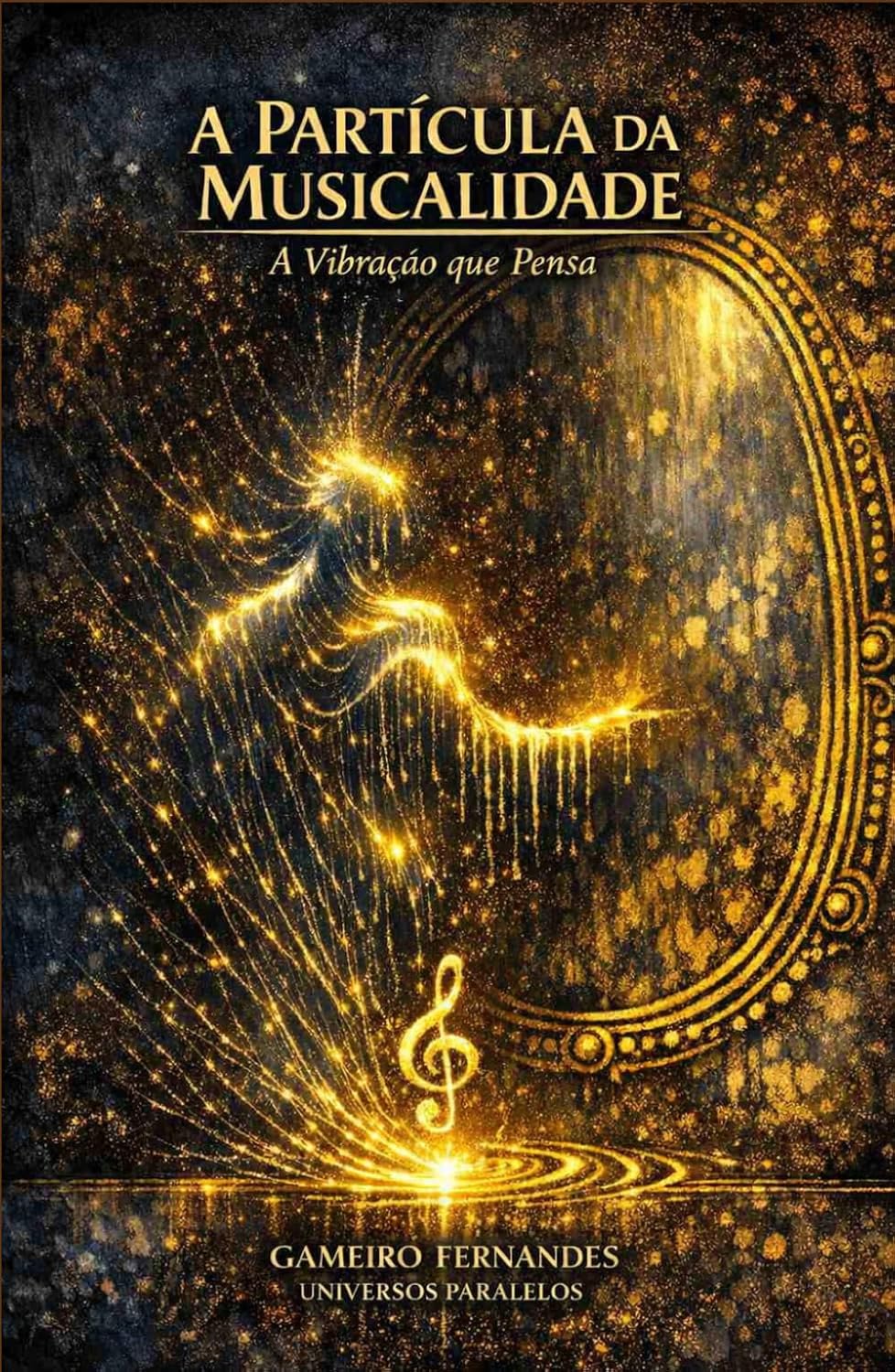 A PARTÍCULA DA MUSICALIDADE: A Vibração que Pensa (A Linguagem da Criação) (Portuguese Edition) baixar o livro de graça