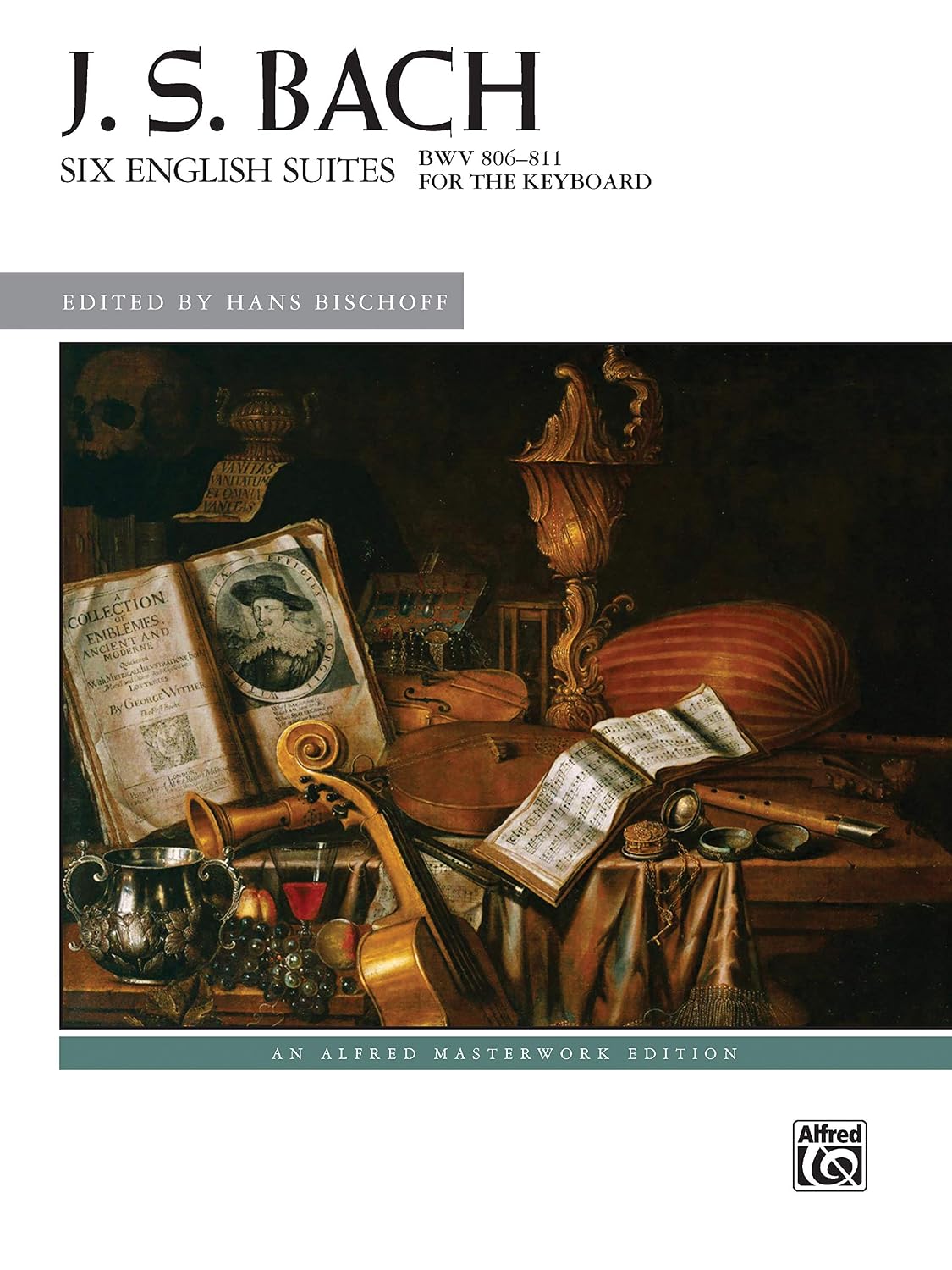 J. S. Bach Six English Suites: Bwv 806-811 for the Keyboard
