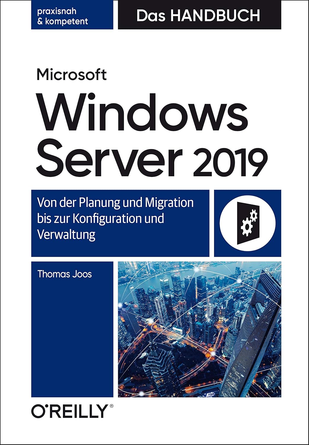 Microsoft Windows Server 2019 – Das Handbuch: Von der Planung und Migration bis zur Konfiguration und Verwaltung (German Edition) baixar o livro de graça