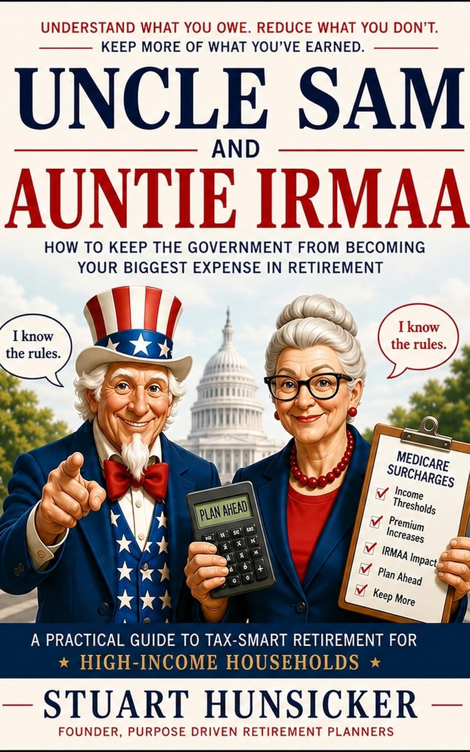 capítulo por capítulo baixar Uncle Sam & Auntie IRMAA: How to Keep the Government from Becoming Your Biggest Expense in Retirement (English Edition)