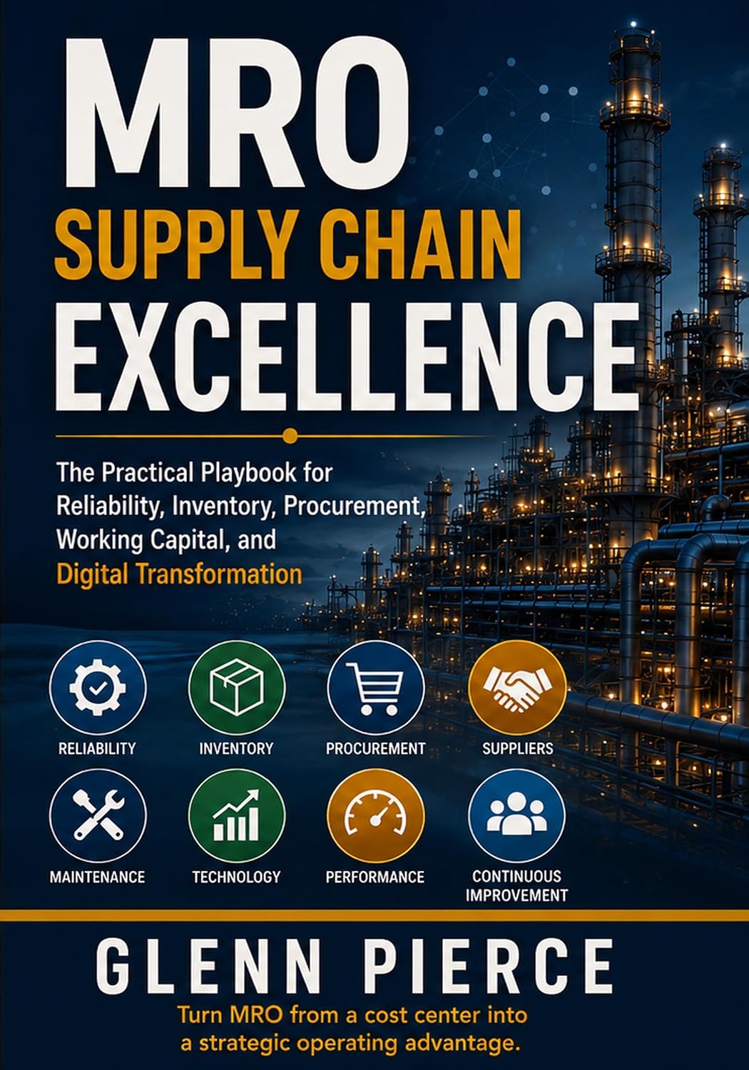 ler totalmente MRO Supply Chain Excellence: The Practical Playbook for Reliability, Inventory, Procurement, Working Capital, and Digital Transformation (English Edition)