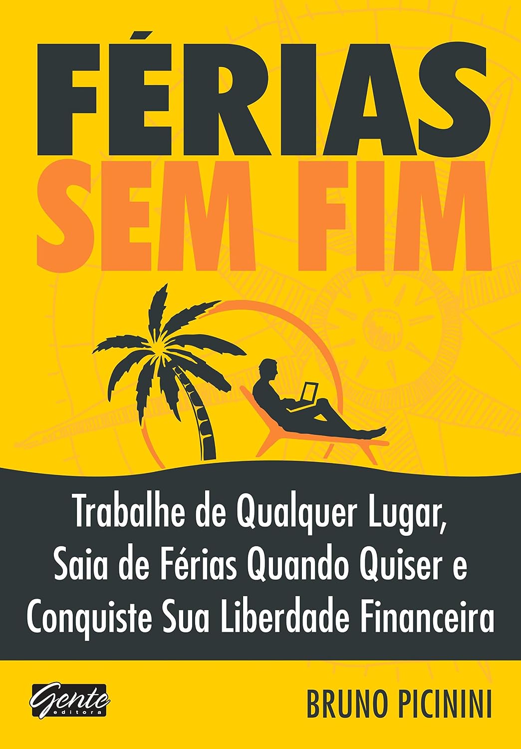 Férias sem fim: Trabalhe de qualquer lugar, saia de férias quando quiser e conquiste sua liberdade financeira baixar livro de graça