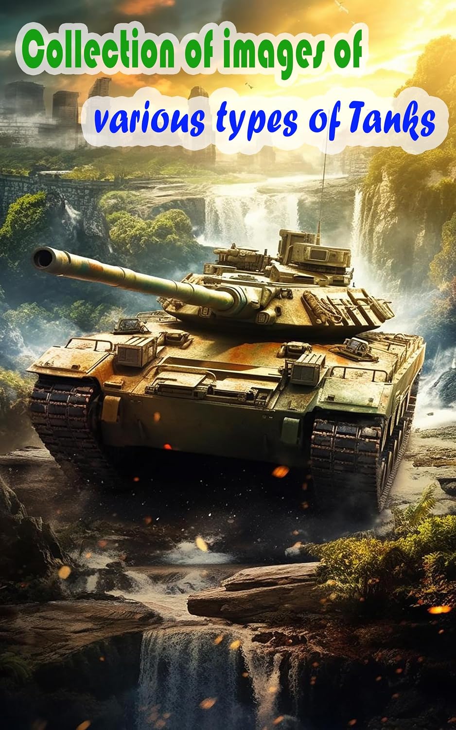 Battle Tanks: The Heart of Armor Warfare: Where Power Meets Precision, A Deep Dive into the World of Battle Tanks (English Edition) baixar o livro de graça