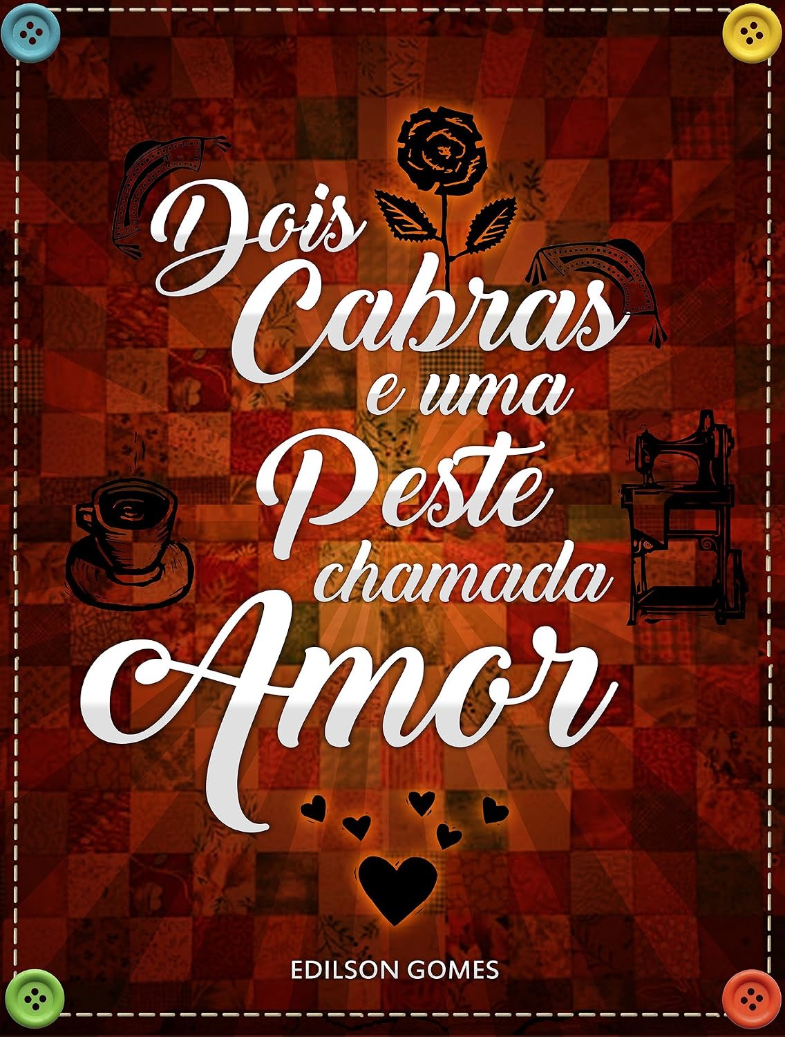 Dois Cabras e uma Peste Chama Amor baixar o livro de graça