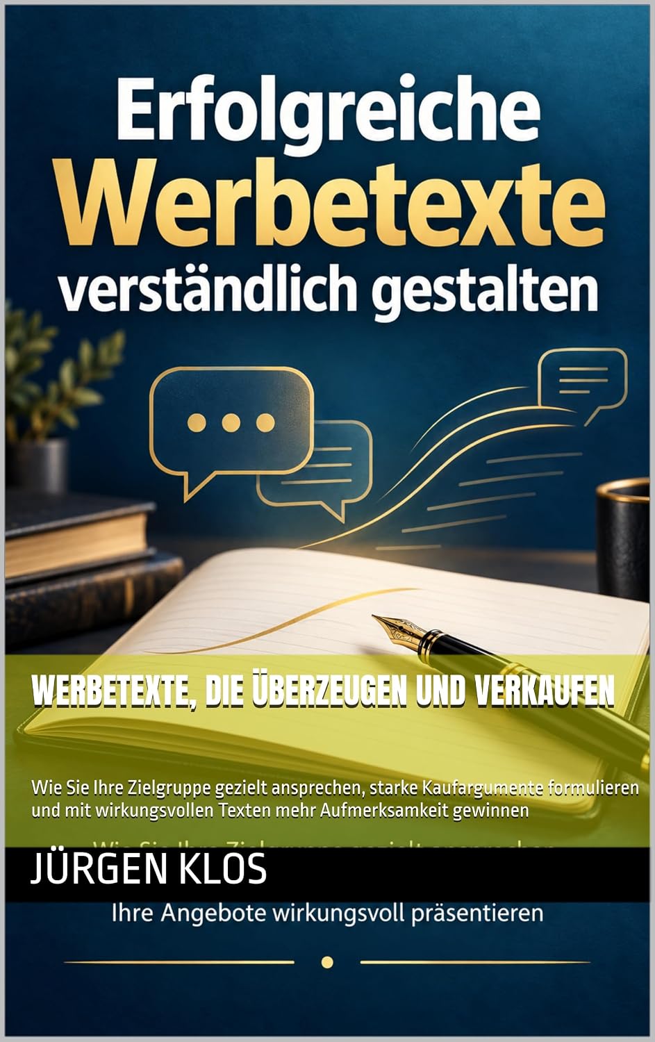 Werbetexte, die überzeugen und verkaufen: Wie Sie Ihre Zielgruppe gezielt ansprechen, starke Kaufargumente formulieren und mit wirkungsvollen Texten mehr Aufmerksamkeit gewinnen (German Edition) baixar o livro de graça