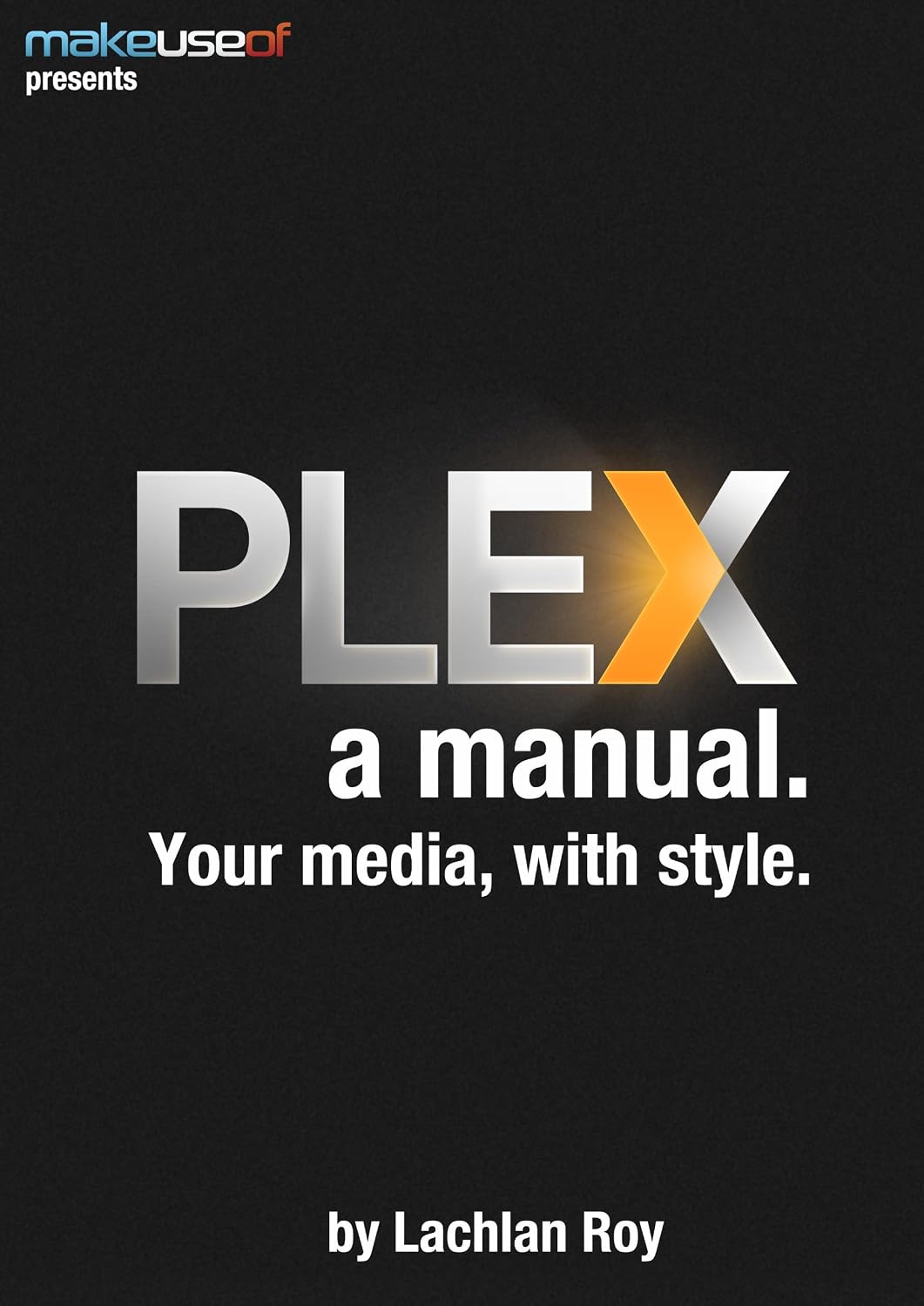 ler totalmente Plex, a Manual: Your Media With Style (English Edition)
